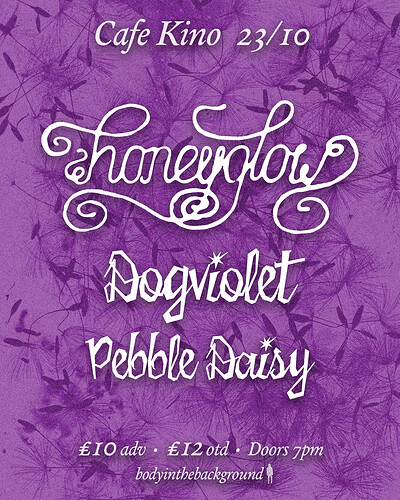 Honeyglow + Dogviolet + Pebble Daisy at Cafe Kino