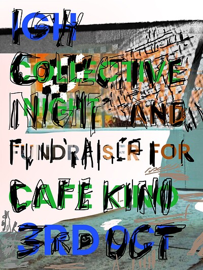 IGH COLLECTIVE KINO FUNDRAISER at Cafe Kino