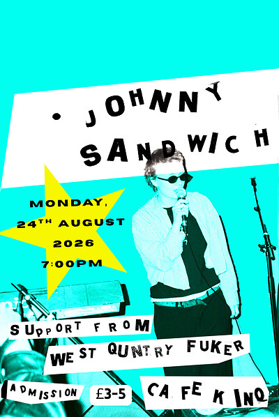 JOHNNY SANDWICH HEADLINE SHOW at Cafe Kino