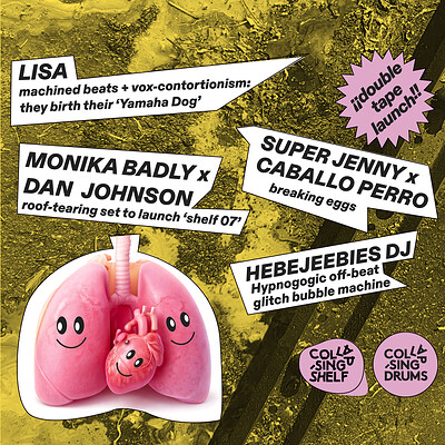 LISA / MONIKA BADLY x DAN JOHNSON / SUPER JENNY x CP / HEBEJEEBIES at Cafe Kino