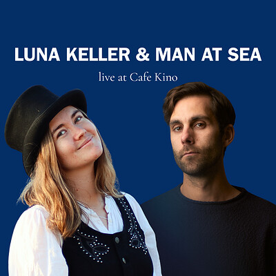 Luna Keller & Man at Sea at Cafe Kino