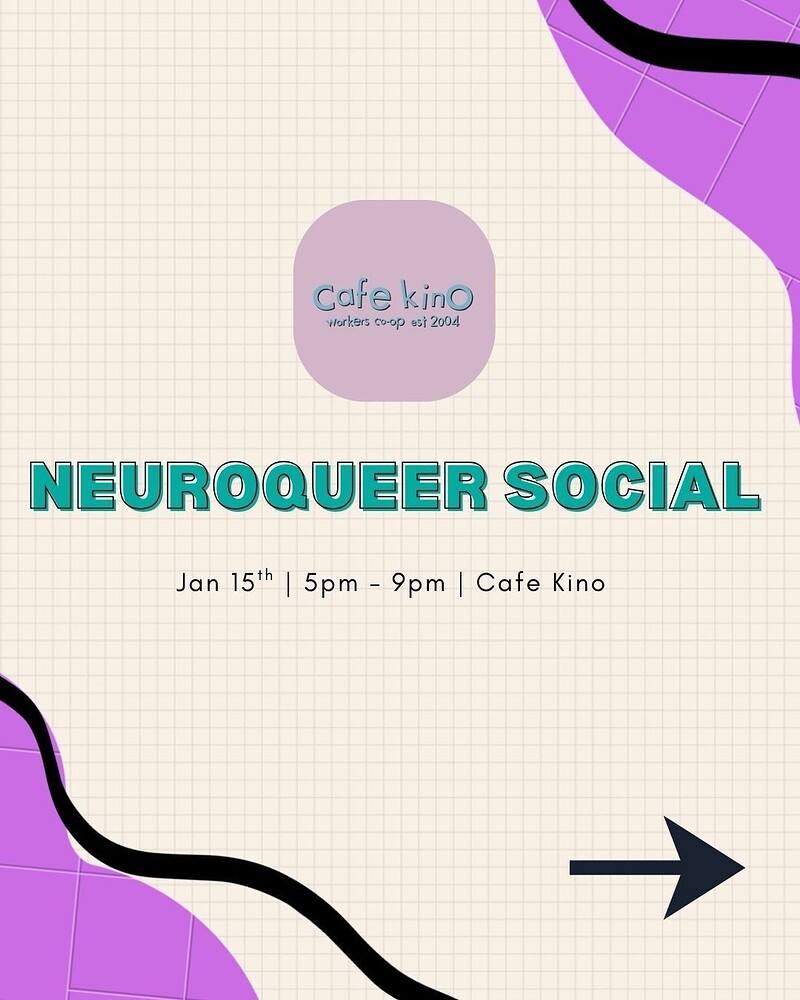 NEUROQUEER SOCIAL at Cafe Kino