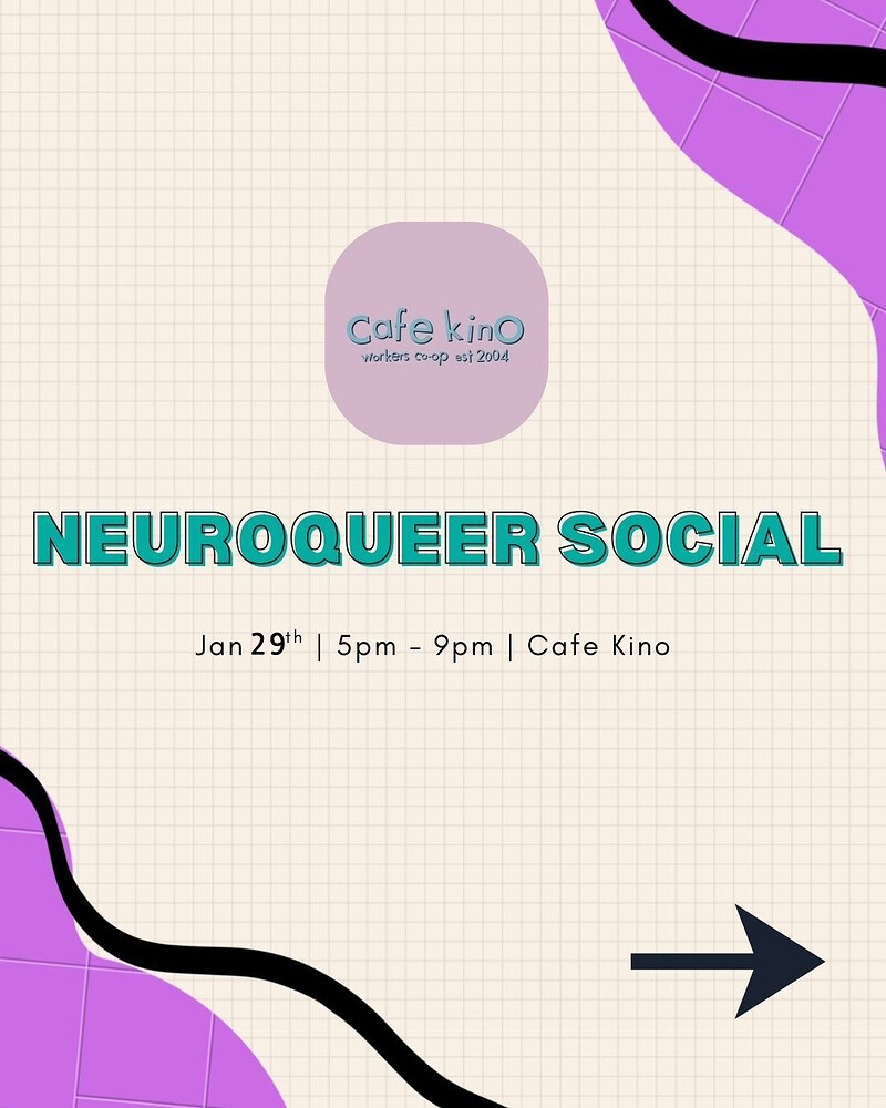 NEUROQUEER SOCIAL at Cafe Kino