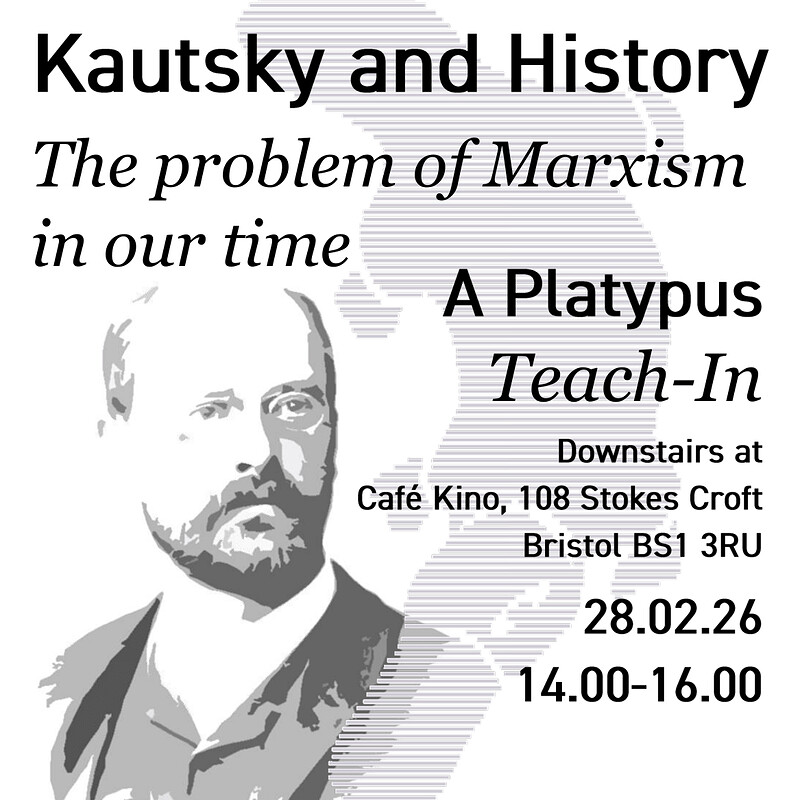 Platypus Teach-In - Kautsky and History: The Problem of Marxism in Our Time at Cafe Kino