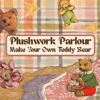 Plushwork Parlour: Make Your Own Teddy Bear at Cafe Kino