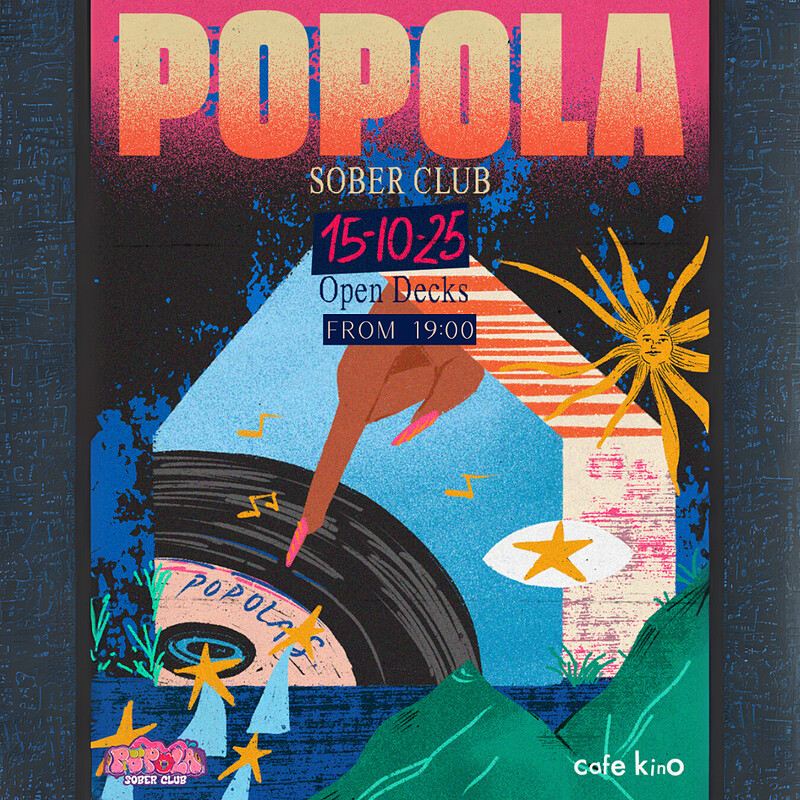Popola Sober Club: Open Decks at Cafe Kino