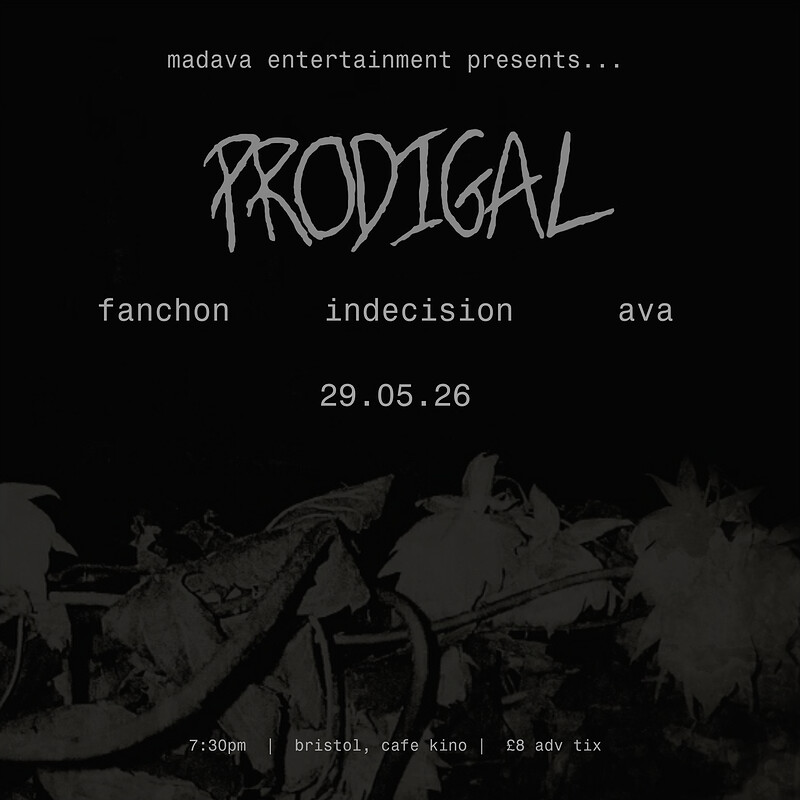 Prodigal, Fanchon, Indecision, AVA at Cafe Kino