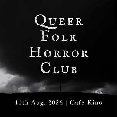 Queer Folk Horror Club at Cafe Kino