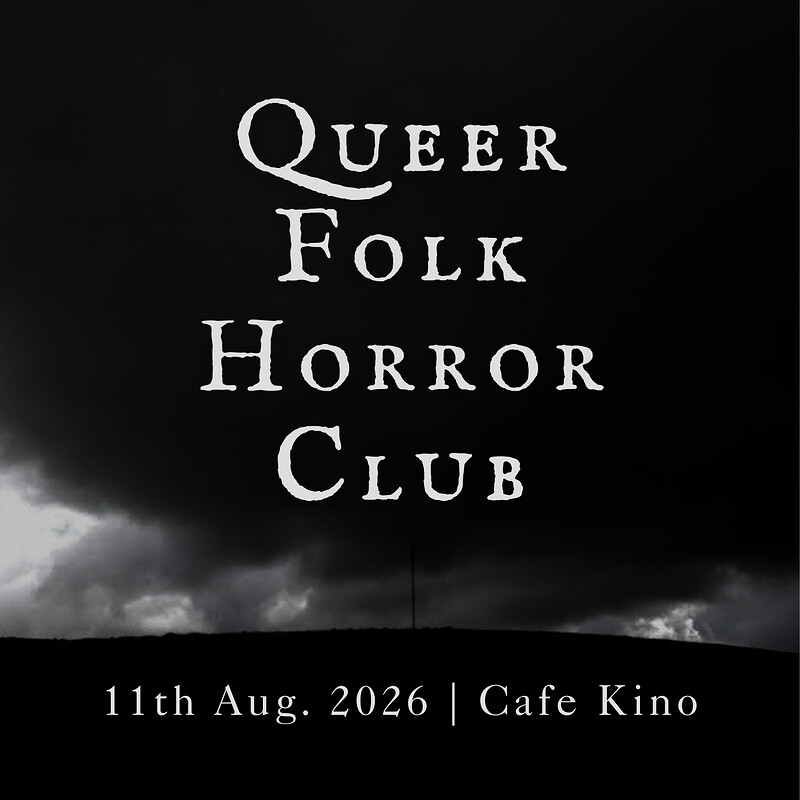 Queer Folk Horror Club at Cafe Kino