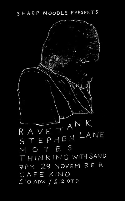 RAVETANK / STEPHEN LANE / MOTES / THINKING WITH SAND at Cafe Kino