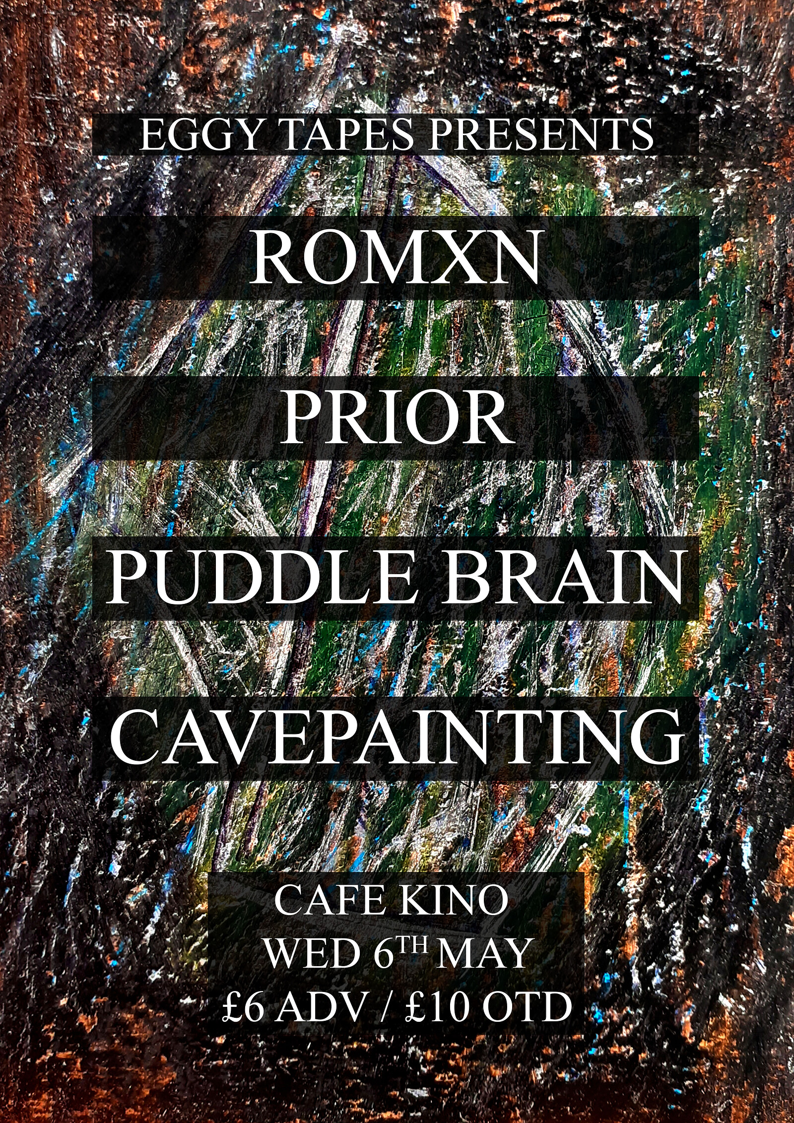 ROMXN / PRIOR / PUDDLE BRAIN / CAVEPAINTING at Cafe Kino