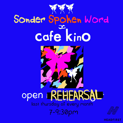 Sonder Spoken Word x Cafe Kino: OPEN REHEARSAL at Cafe Kino