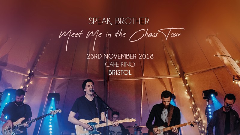 Speak Brother - Meet Me In The Chaos Tour at Cafe Kino