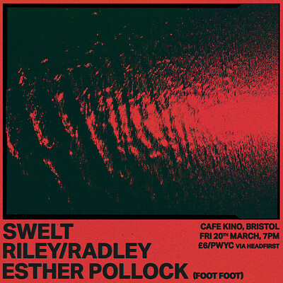 SWELT + RILEY/RADLEY + ESTHER POLLOCK at Cafe Kino