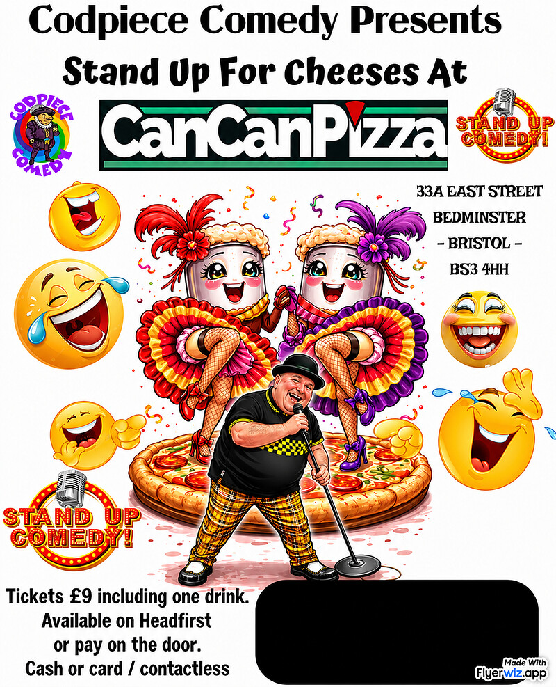 Comedy @ Can Can Pizza at Can Can Pizza ,33A East Street,BS3 4HH