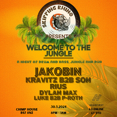 Skipping Rhino Presents - Welcome To The Jungle at Chimp House