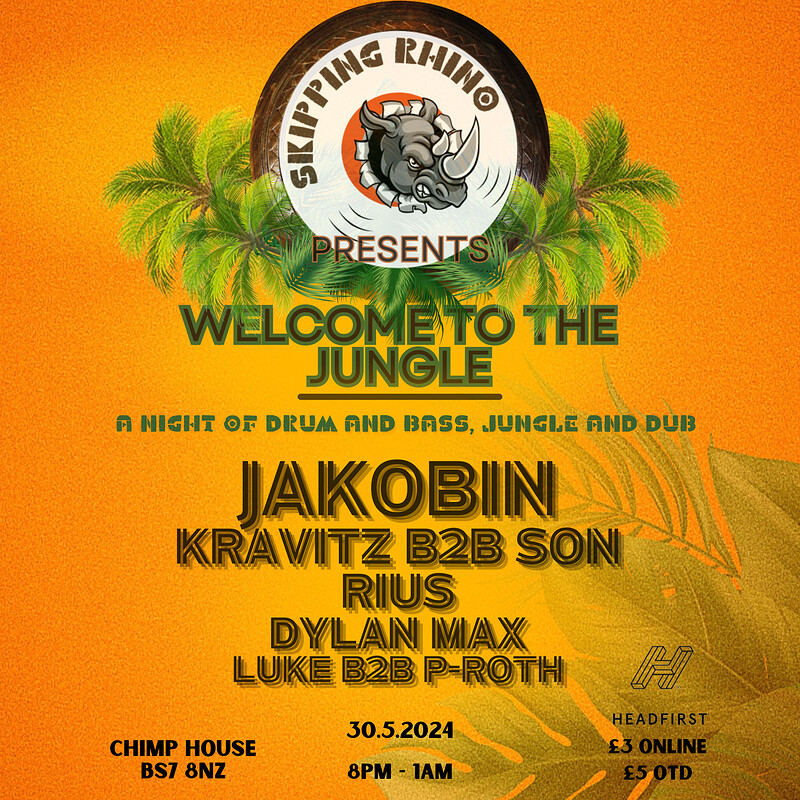 Skipping Rhino Presents - Welcome To The Jungle at Chimp House