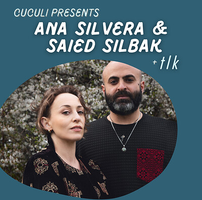 Ana Silvera & Saied Silbak / t l k at Circomedia