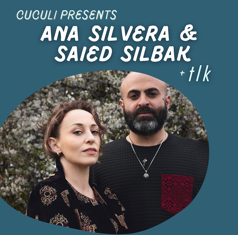 Ana Silvera & Saied Silbak / t l k at Circomedia