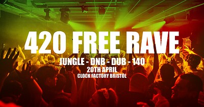 Congo Natty 420 RAVE at Clock Factory Bristol