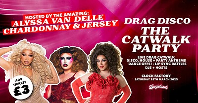 DRAG DISCO: The Catwalk Party at Clock Factory Bristol
