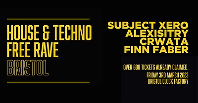 House & Techno Free Rave: Bristol at Clock Factory Bristol