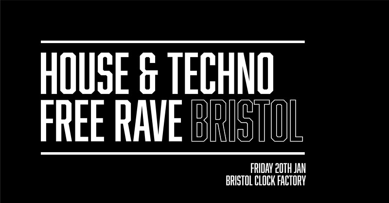 HOUSE + TECHNO FREE RAVE • CLOCK FACTORY at Clock Factory Bristol