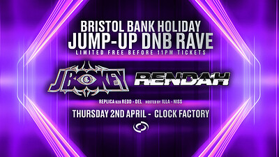 Bank Holiday Jump-Up Rave w/ J Bookey & Rendah at Clock Factory