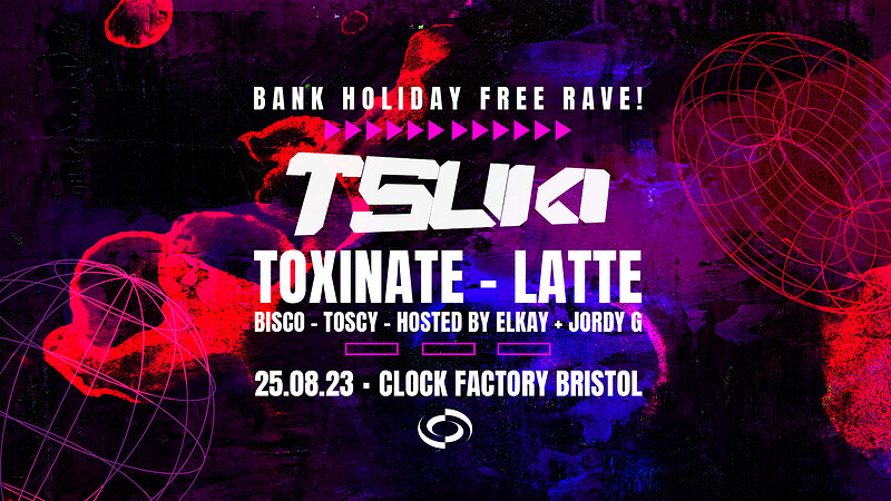 Tsuki, Toxinate & Latte at Clock Factory