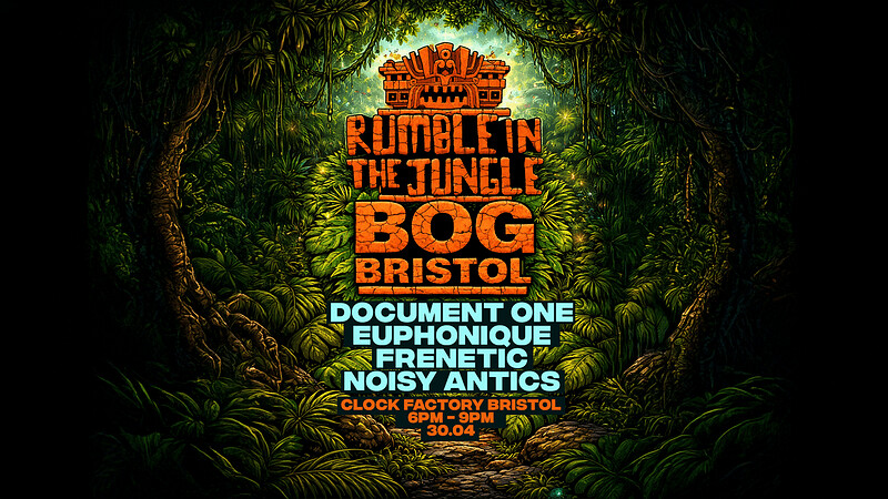 BOG Bristol x Rumble In The Jungle at Clock Factory