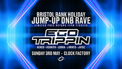 Bristol Bank Holiday Jump-Up Rave w/ Ego Trippin at Clock Factory