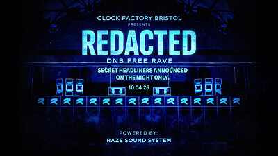 Bristol Presents: REDACTED • DNB RAVE at Clock Factory
