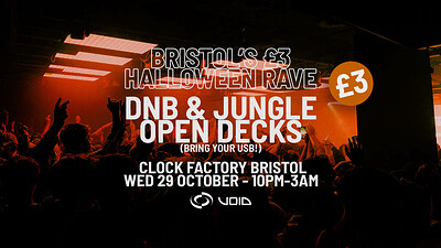 Bristol's £3 Halloween Rave - DNB & Jungle Open Decks at Clock Factory