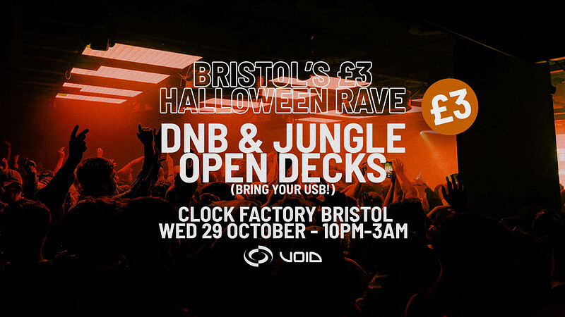 Bristol's £3 Halloween Rave - DNB & Jungle Open Decks at Clock Factory