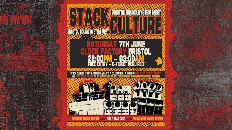 Bristol Stack Culture: Sound System Meet at Clock Factory