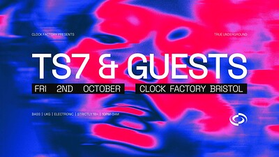 Clock Factory Presents: TS7 & Guests at Clock Factory