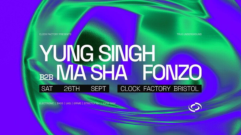 Clock Factory Presents: Yung Singh B2B Ma Sha & Fonzo at Clock Factory