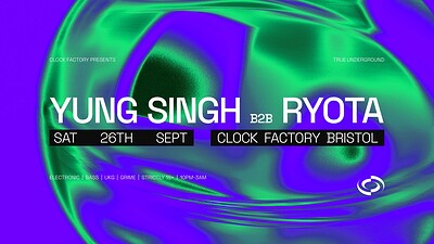 Clock Factory Presents: Yung Singh B2B Ryota at Clock Factory