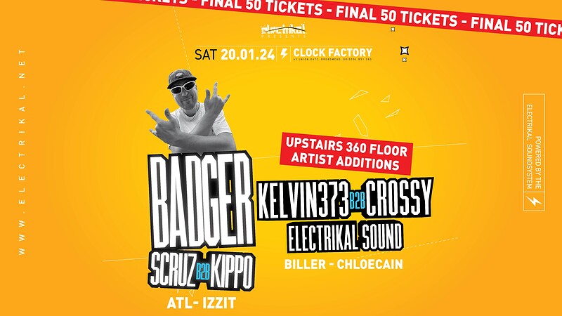Electrikal Sound System: Badger, Crossy, Kelvin373 at Clock Factory