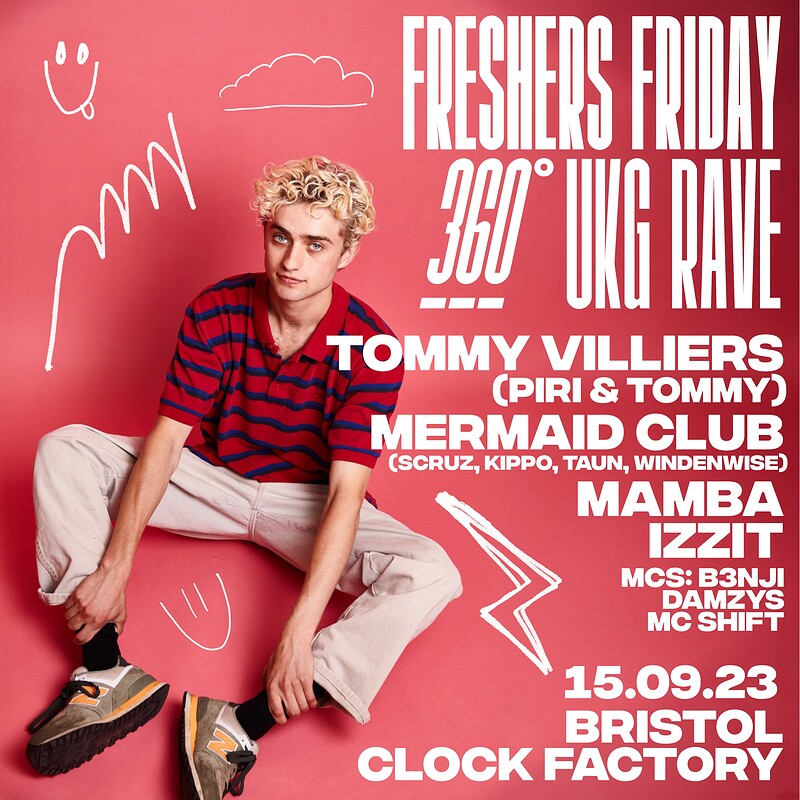 Freshers Friday: 360 UKG Rave w/ Tommy Villiers at Clock Factory