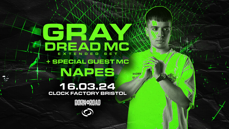Gray & Dread MC, Napes + Special Guest TBA at Clock Factory