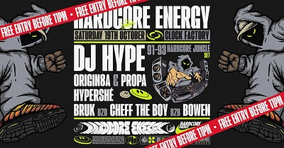 Hardcore Energy  DJ Hype + More at Clock Factory