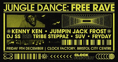 Jungle Dance: Free Rave - Clock Factory Bristol at Clock Factory