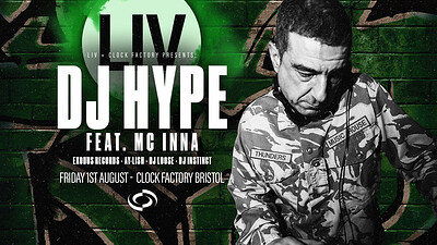 LIV & Clock Factory Bristol Presents: DJ Hype at Clock Factory