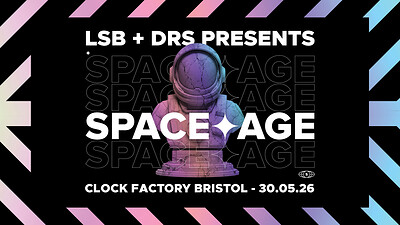 LSB + DRS Present: SPACE AGE at Clock Factory