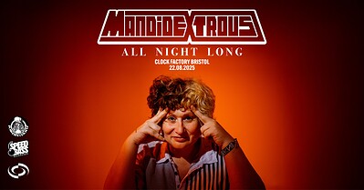 Mandidextrous • All Night Long at Clock Factory