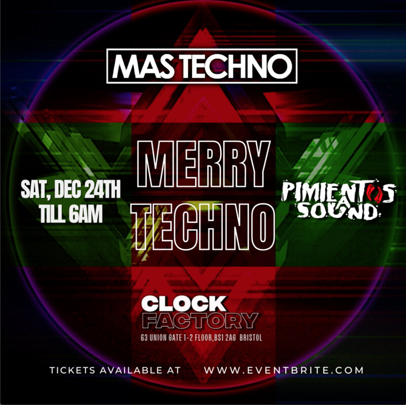 MERRY TECHNO | MasTechno +Pimientos A´sound at Clock Factory
