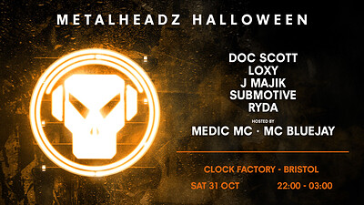 Metalheadz  • Doc Scott, Loxy, J Majik & More at Clock Factory