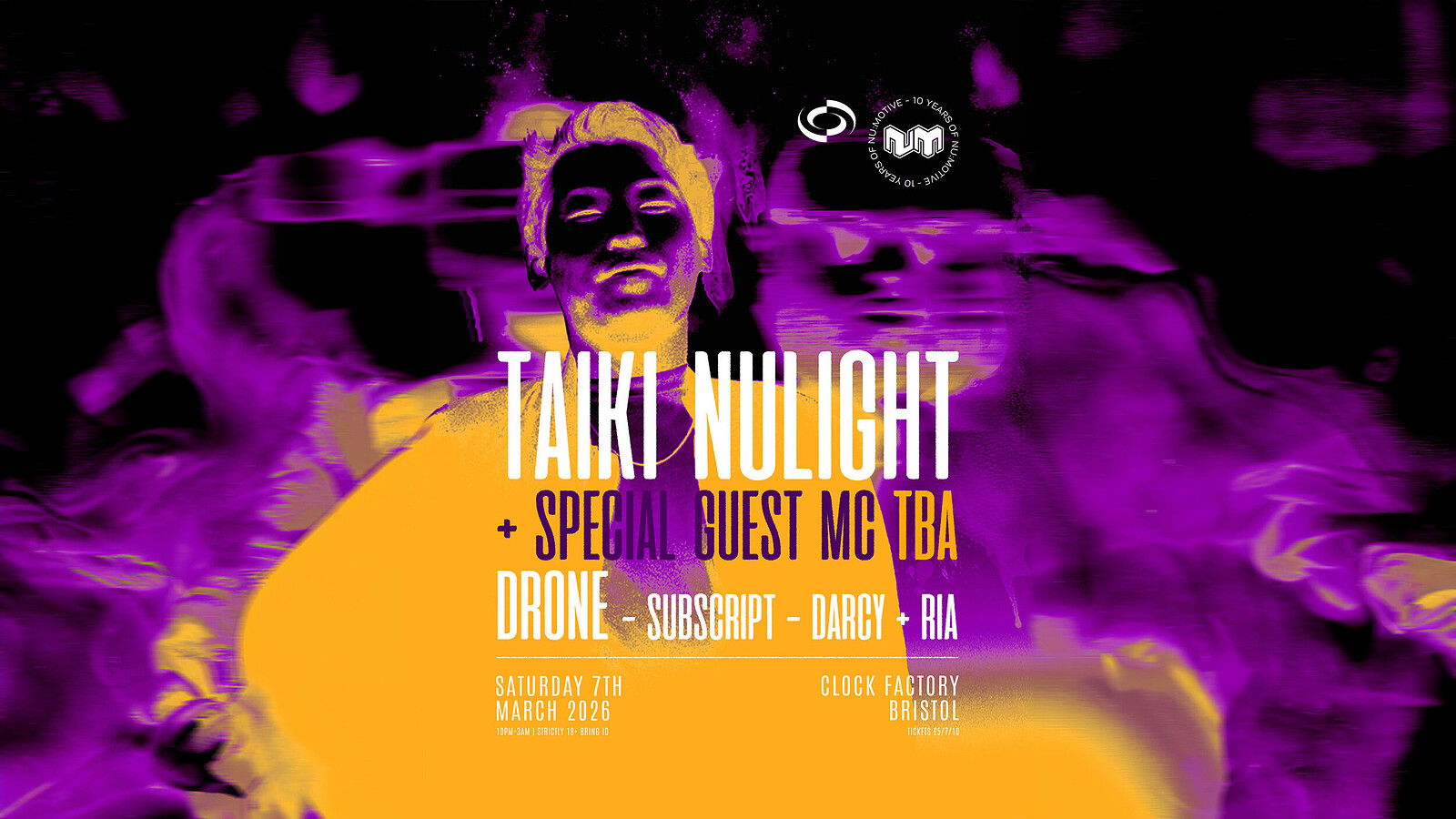 Nu:Motive: Taiki Nulight & Special Guest MC, Drone + More at Clock Factory