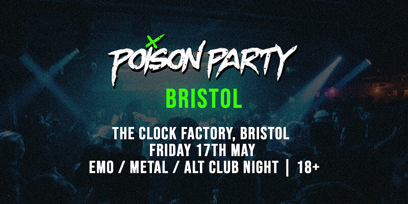 Poison Party at Clock Factory